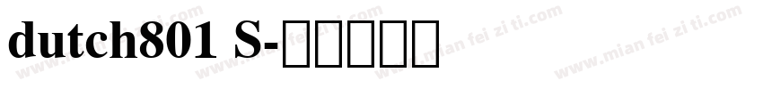 dutch801 S字体转换